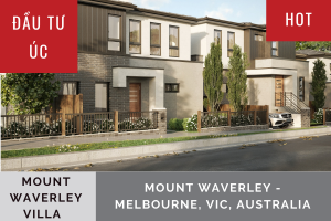 ĐẦU TƯ ÚC: BIỆT THỰ MOUNT WAVERLEY - MELBOURNE, VIC