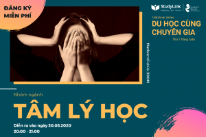 TALKSHOW: DU HỌC CÙNG CHUYÊN GIA | CHUYÊN ĐỀ 4: TÂM LÝ HỌC