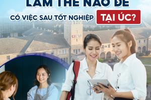 Làm thế nào để có việc làm sau tốt nghiệp tại Úc?